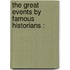 The Great Events By Famous Historians :