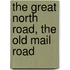 The Great North Road, The Old Mail Road