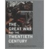 The Great War And The Twentieth Century by Jay Winter