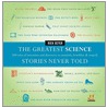 The Greatest Science Stories Never Told door Rick Beyer