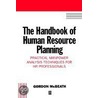 The Handbook Of Human Resource Planning by Gordon McBeath