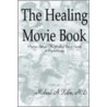 The Healing Movie Book (Precious Images door Michael Kalm