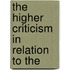 The Higher Criticism In Relation To The