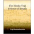 The Hindu-Yogi Science Of Breath (1903)