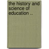The History And Science Of Education .. door William J. Shoup