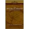 The History Of Freedom And Other Essays by John Emerich Edward Dalberg Acton Acton