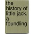 The History Of Little Jack, A Foundling