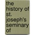 The History Of St. Joseph's Seminary Of