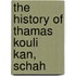 The History Of Thamas Kouli Kan, Schah
