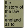 The History Of The Law Of England As To door Courtney Stanhope Kenny