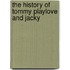 The History Of Tommy Playlove And Jacky