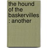 The Hound Of The Baskervilles : Another door Sir Arthur Conan Doyle