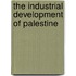 The Industrial Development Of Palestine