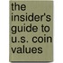 The Insider's Guide to U.S. Coin Values