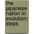 The Japanese Nation In Evolution; Steps