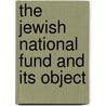 The Jewish National Fund And Its Object door Onbekend