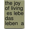 The Joy Of Living  Es Lebe Das Leben  A by Hermann Gudermann