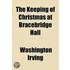 The Keeping Of Christmas At Bracebridge