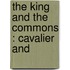 The King And The Commons : Cavalier And