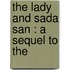 The Lady And Sada San : A Sequel To The