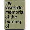 The Lakeside Memorial Of The Burning Of by Unknown