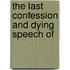 The Last Confession And Dying Speech Of