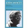 The Later Works of John Dewey, Volume 1 by John Dewey