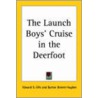 The Launch Boys' Cruise In The Deerfoot by Edward S. Ellis