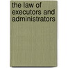 The Law Of Executors And Administrators door Thomas Francis Gordon