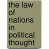 The Law of Nations in Political Thought by Charles Covell