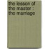 The Lesson Of The Master : The Marriage