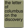 The Letter Of Columbus On The Discovery by Christopher Columbus