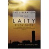 The Liberation of the Laity Study Guide door Anne Rowthorn