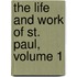 The Life And Work Of St. Paul, Volume 1