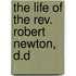 The Life Of The Rev. Robert Newton, D.D