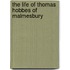 The Life Of Thomas Hobbes Of Malmesbury