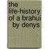 The Life-History Of A Brahui   By Denys