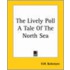 The Lively Poll A Tale Of The North Sea