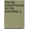 The Log School-House On The Columbia; A door Hezekiah Butterworth