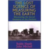 The Lost Science Of Measuring The Earth by Robin Heath