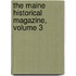 The Maine Historical Magazine, Volume 3