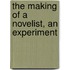 The Making Of A Novelist, An Experiment