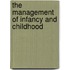 The Management Of Infancy And Childhood