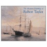 The Maritime Paintings Of Robert Taylor by Robert Taylor