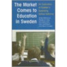 The Market Comes to Education in Sweden door Anders Bjorklund