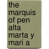 The Marquis Of Pen Alta  Marta Y Mari A door Onbekend