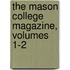 The Mason College Magazine, Volumes 1-2