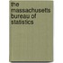 The Massachusetts Bureau Of Statistics