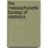 The Massachusetts Bureau Of Statistics by Charles Ferris Gettemy