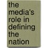 The Media's Role in Defining the Nation